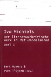 Ivo Michiels, Het literatuurkritische werk in “Het Handelsblad”. Deel 1
