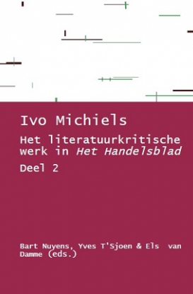Ivo Michiels, Het literatuurkritische werk in “Het Handelsblad”. Deel 2